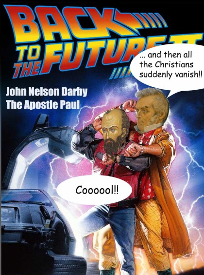 THE RAPTURE INVOLVES MANY THINGS. TIME TRAVEL IS NOT ONE OF THEM.