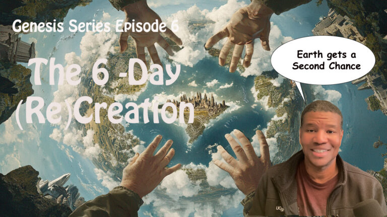 Genesis Series Ep. 6 – the (Re)Creation!