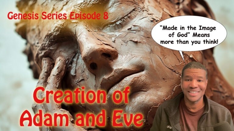 Genesis Series Ep 8 – The TRUTH about Adam & Eve