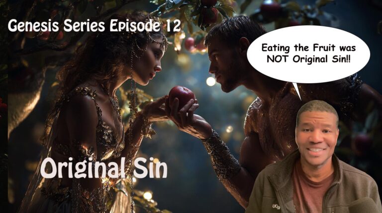 Genesis Series Ep. 12 – Original Sin