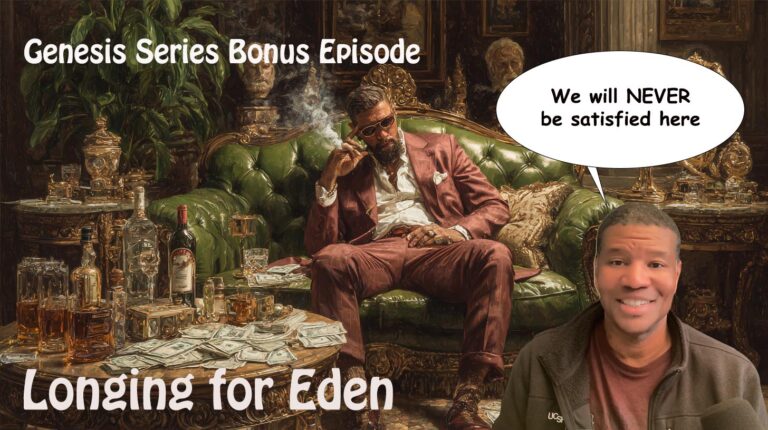 Genesis Bonus Episode – Longing for Eden